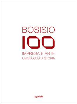 Bosisio 100. Impresa e arte, un secolo di storia